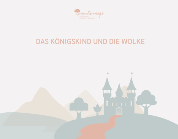 Das Wunderwiege-Märchen: Das Königskind und die Wolke